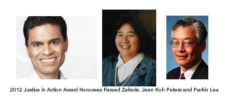2012 Justice in Action Award Honorees Fareed Zakaria, Jean Koh Peters and Parkin Lee